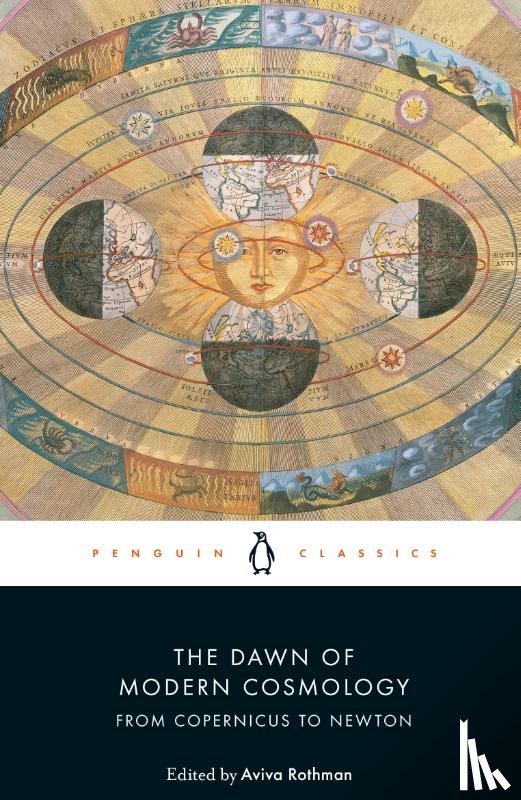 Copernicus, Nicolaus, Galilei, Galileo, Kepler, Johannes, Descartes, Rene - The Dawn of Modern Cosmology