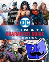 Scott, Melanie, DK - DC Comics Ultimate Character Guide New Edition