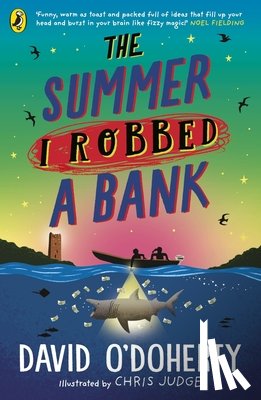 O'Doherty, David - The Summer I Robbed A Bank