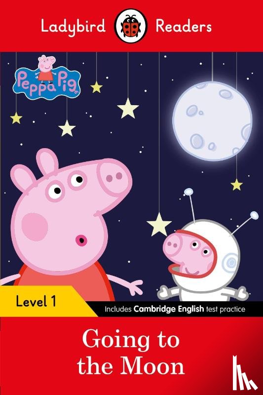 Ladybird, Peppa Pig - Ladybird Readers Level 1 - Peppa Pig - Peppa Pig Going to the Moon (ELT Graded Reader)