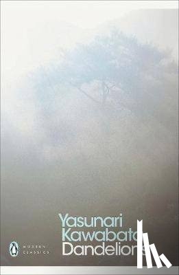 Kawabata, Yasunari - Dandelions