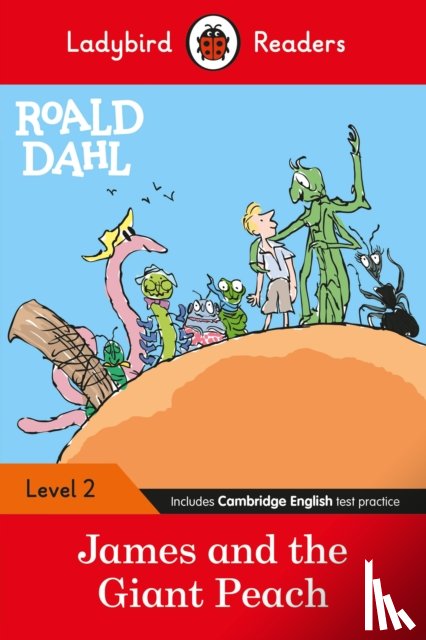 Dahl, Roald, Ladybird - Ladybird Readers Level 2 - Roald Dahl - James and the Giant Peach (ELT Graded Reader)