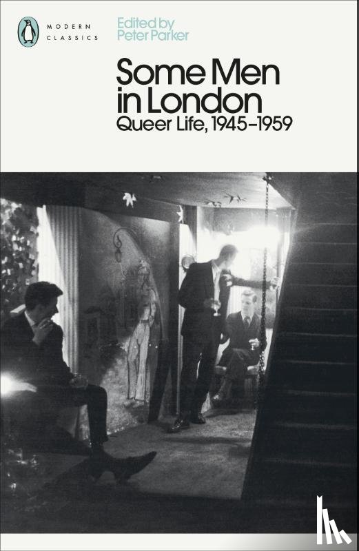 Parker, Peter - Some Men In London: Queer Life, 1945-1959