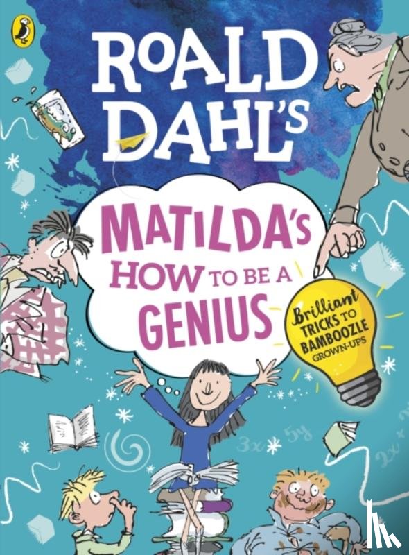 Dahl, Roald - Roald Dahl's Matilda's How to be a Genius