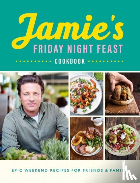 Oliver, Jamie - Friday Night Feast