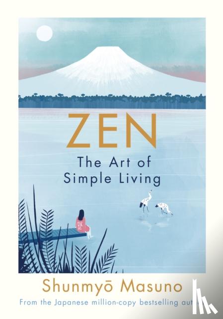 Masuno, Shunmyo - Zen: The Art of Simple Living