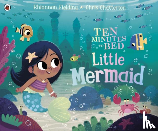 Fielding, Rhiannon - Ten Minutes to Bed: Little Mermaid