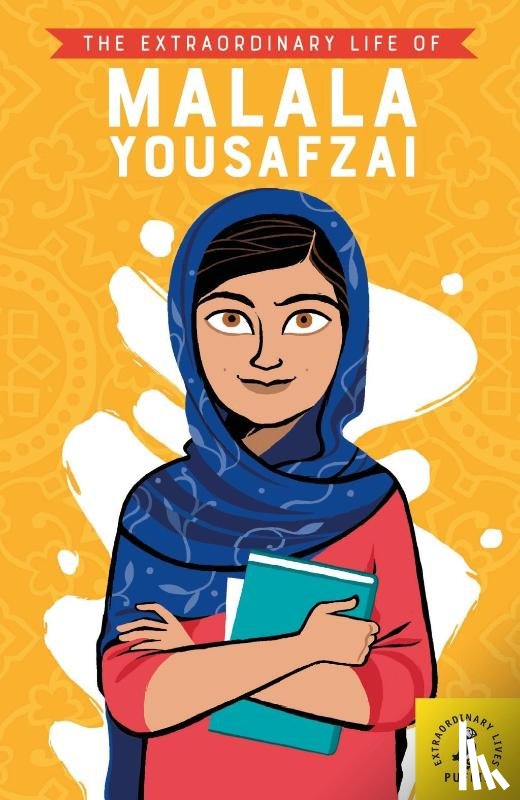 Khan, Hiba Noor - The Extraordinary Life of Malala Yousafzai