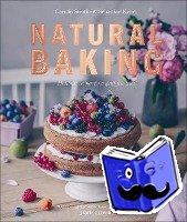 Strothe, Carolin, Keitel, Sebastian - Natural Baking