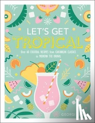 Radev, Georgi - Let's Get Tropical