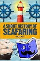 Lavery, Brian - A Short History of Seafaring