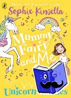 Kinsella, Sophie - Mummy Fairy and Me: Unicorn Wishes