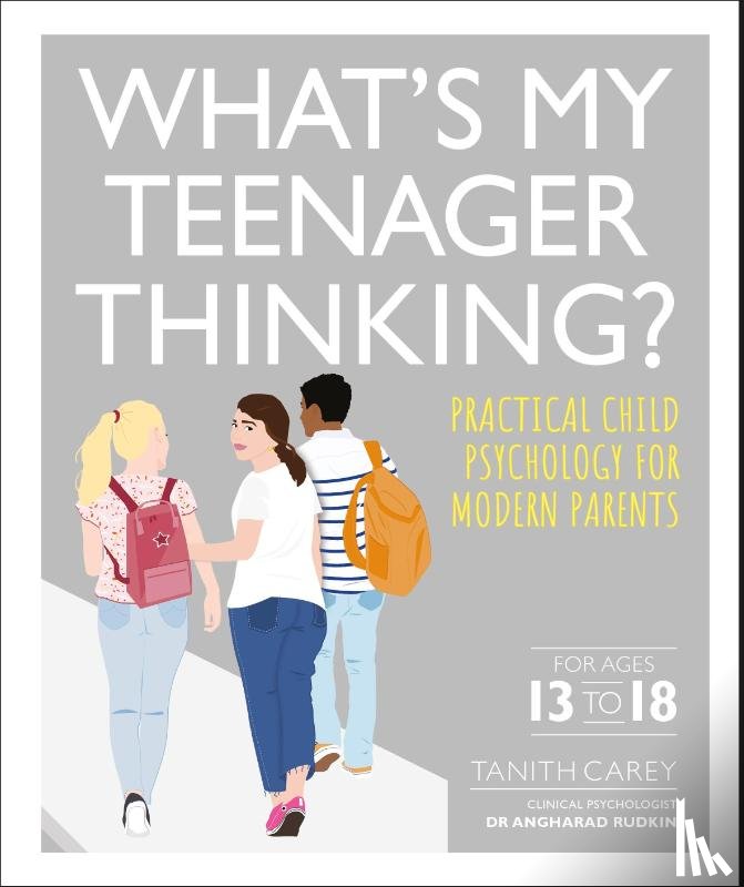 Carey, Tanith - What's My Teenager Thinking?