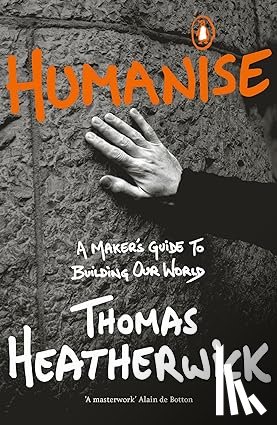 Heatherwick, Thomas - Humanise