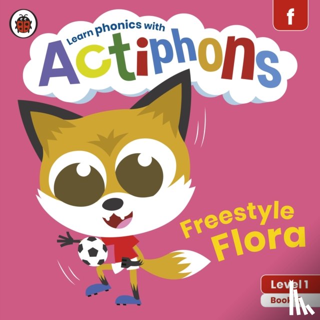 Ladybird - Actiphons Level 1 Book 19 Freestyle Flora