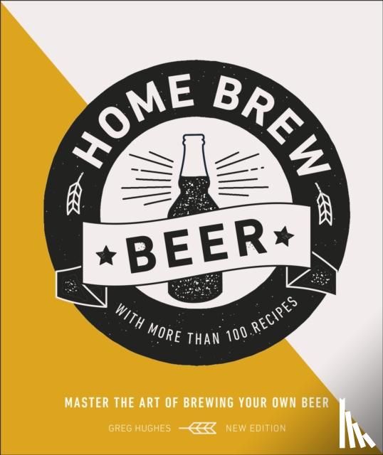 Hughes, Greg - Home Brew Beer