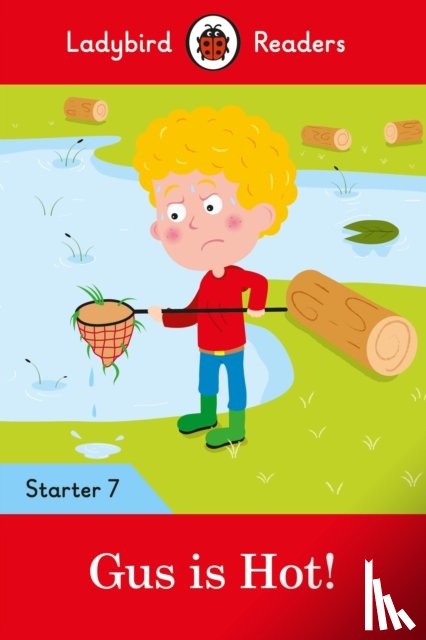 Ladybird - Ladybird Readers Starter Level 7 – Gus is Hot! (ELT Graded Reader)