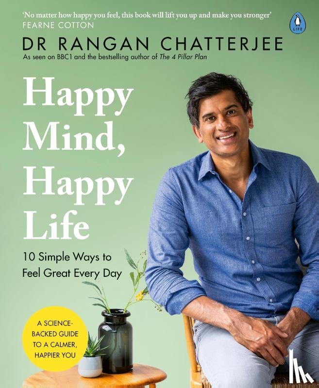 Chatterjee, Dr Rangan - Happy Mind, Happy Life