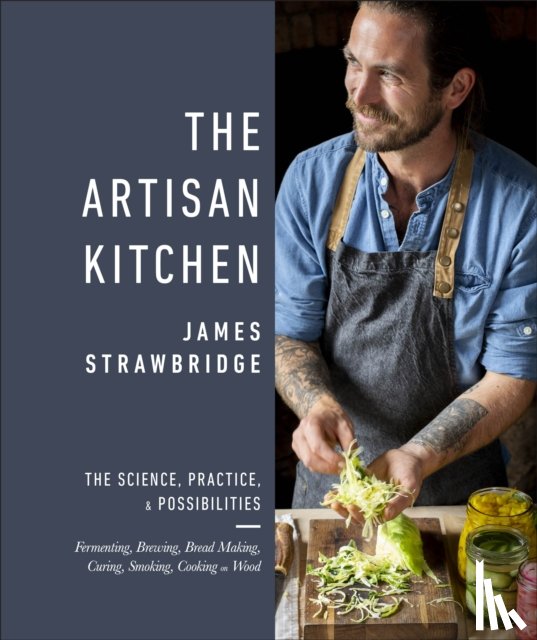 Strawbridge, James - The Artisan Kitchen