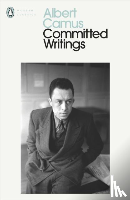 Albert Camus, Justin O'Brien - Committed Writings