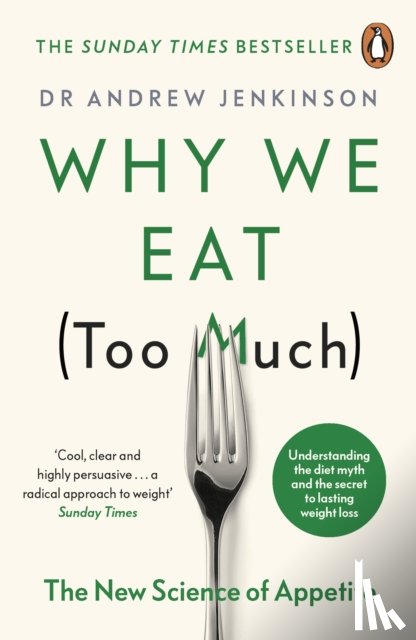 Jenkinson, Dr Andrew - Why We Eat (Too Much)