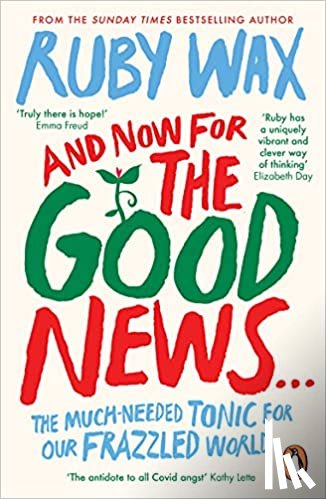 Ruby Wax - And Now For The Good News...