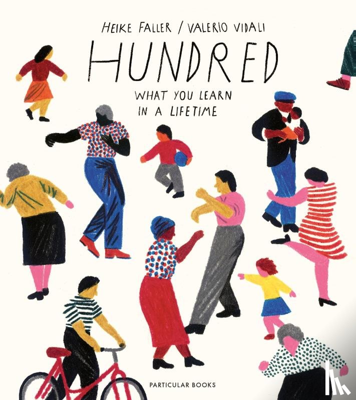 Faller, Heike, Vidali, Valerio - Hundred: What You Learn in a Lifetime