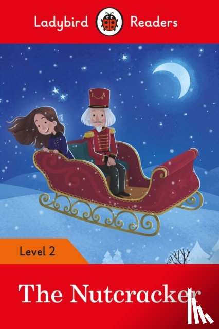 Ladybird - Ladybird Readers Level 2 - The Nutcracker (ELT Graded Reader)