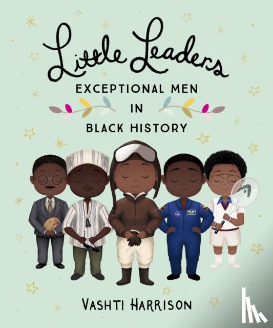 Harrison, Vashti - Little Leaders: Exceptional Men in Black History