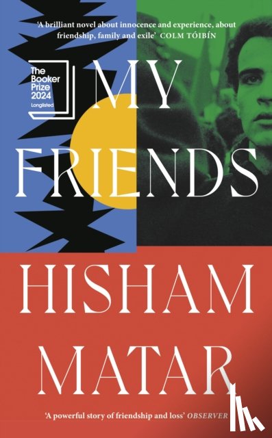 Matar, Hisham - My Friends