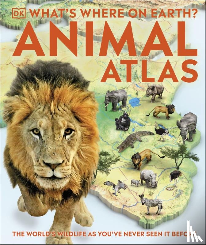 DK - What's Where on Earth? Animal Atlas