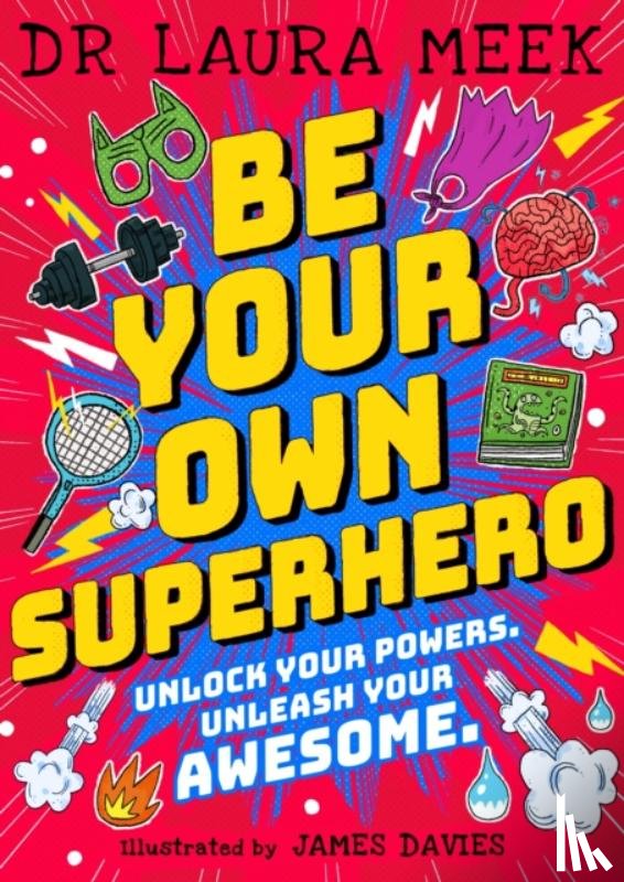 Meek, Laura - Be Your Own Superhero