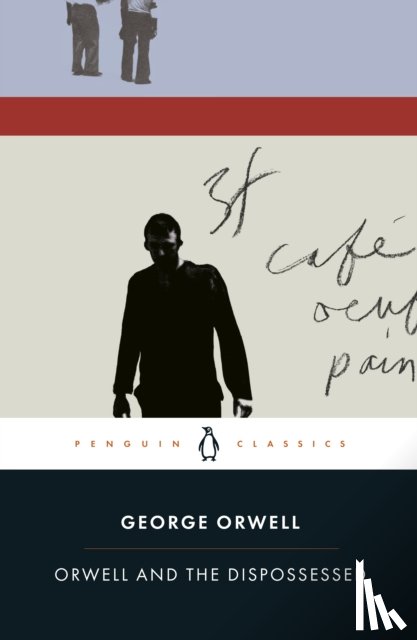 Orwell, George - Orwell and the Dispossessed