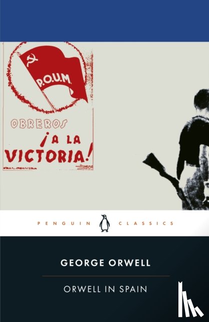 Orwell, George - Orwell in Spain
