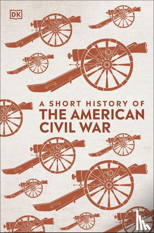 DK - A Short History of The American Civil War