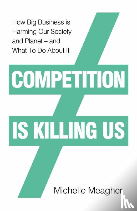 Meagher, Michelle - Competition is Killing Us