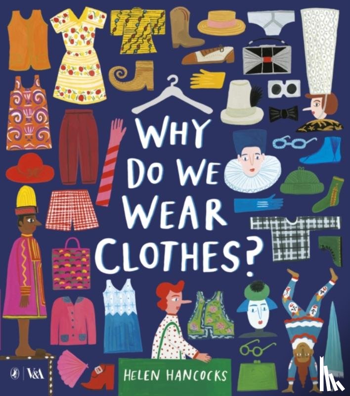 Hancocks, Helen - Why Do We Wear Clothes?