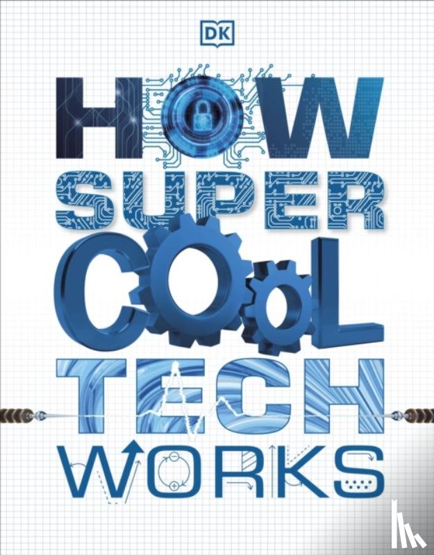DK - How Super Cool Tech Works