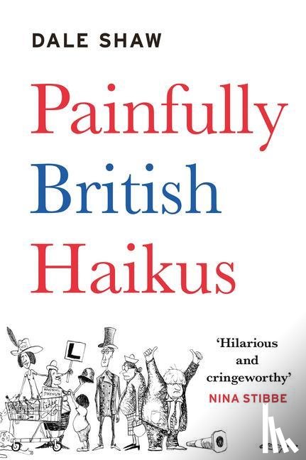 Shaw, Dale - Painfully British Haikus