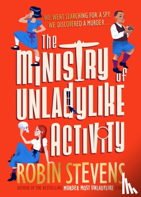 Stevens, Robin - The Ministry of Unladylike Activity
