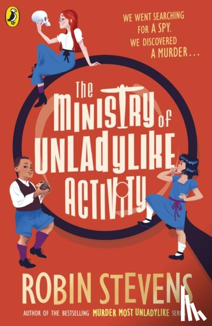 Stevens, Robin - The Ministry of Unladylike Activity