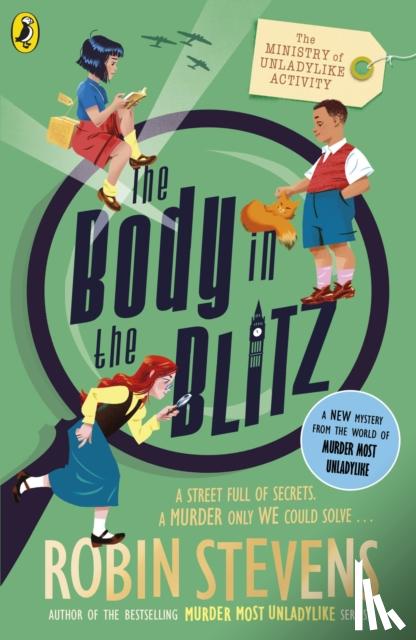 Stevens, Robin - The Ministry of Unladylike Activity 2: The Body in the Blitz
