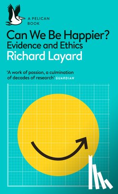 Layard, Richard, Ward, George - Can We Be Happier?