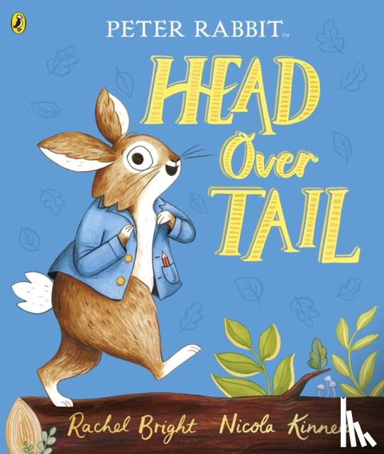 Bright, Rachel - Peter Rabbit: Head Over Tail