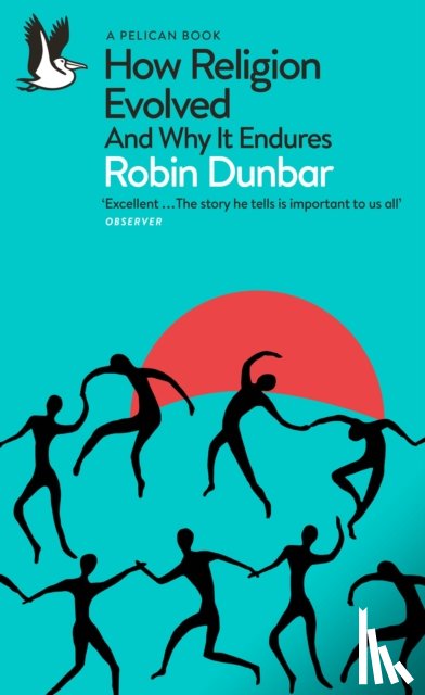 Dunbar, Robin - How Religion Evolved
