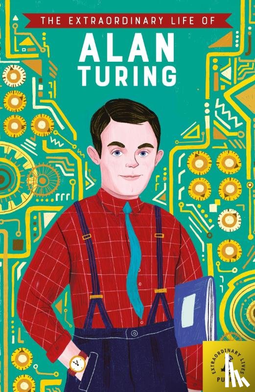 Richardson, Michael Lee - The Extraordinary Life of Alan Turing