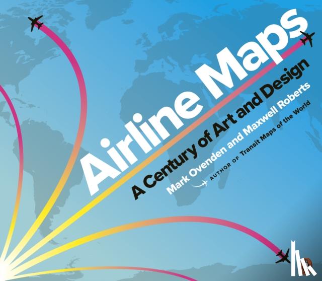 Ovenden, Mark, Roberts, Maxwell - Airline Maps