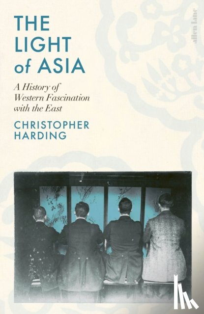 Harding, Christopher - The Light of Asia