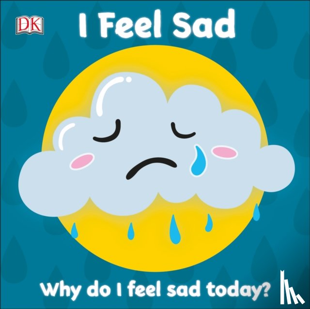 DK - First Emotions: I Feel Sad