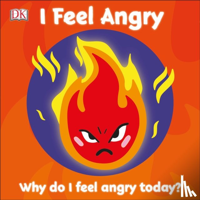 DK - First Emotions: I Feel Angry
